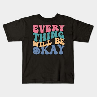 Everything Will Be Okay Kids T-Shirt